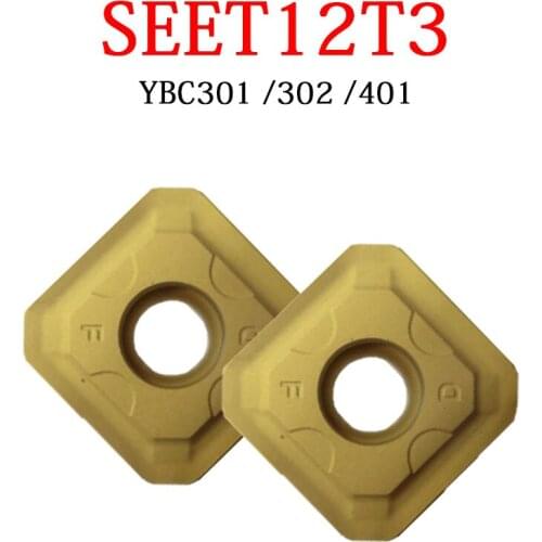 SEET12T3 Milling Inserts SEET 12T3 SEET12T3-DF YBC301 SEET12T3-DM YBC401 SEET12T3-DR YBC302 Durable CNC Face Milling Blades