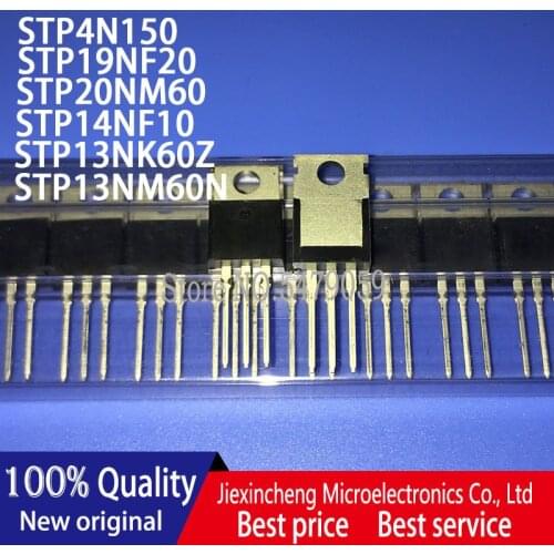 10PCS STP4N150 P4N150 STP19NF20 19NF20 STP20NM60 P20NM60 STP14NF10 P14NF10 STP13NK60Z 13NK60Z STP13NM60N 13NM60N TO220