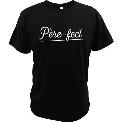 Funny Father-Fect T-Shirt Simple Style Fathers Day Fun Novelty 100% Cotton Crew Neck Retro Short Sleeves