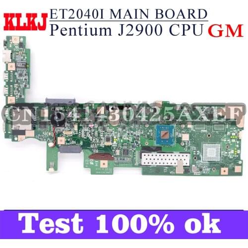 KLKJ ET2040I Laptop Motherboard For ASUS ET2040I Original Mainboard Pentium J2900 CPU GM