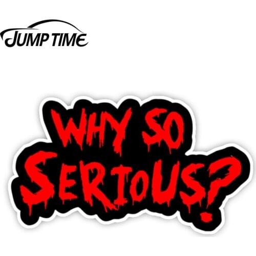 Jump Time 13cm x7.2cm UWhy So Serious #2 Sticker Decal Joker Evil Body Window Red Laptop Vehicle Truck Decor Car Assessoires