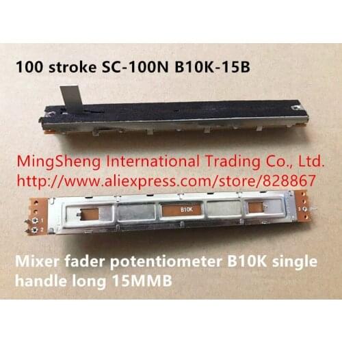 Original new 100% 100 stroke SC-100N B10K-15B mixer fader potentiometer B10K single handle long 15MMB (SWITCH)