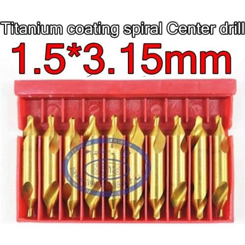 1.5*3.15mm petiole 10pcs/set HSS 60 degrees High quality Titanium coating Spiral Groove Center drill Free shipping