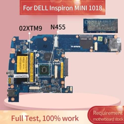 CN-02XTM9 02XTM9 Laptop motherboard For DELL Inspiron MINI 1018 N455 Notebook Mainboard LA-6501P SLBX9 DDR3