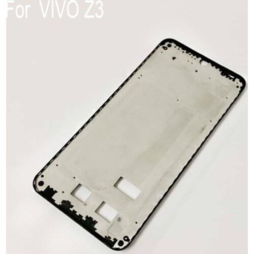 Original LCD Holder Screen Front Frame For VIVO Z3 z3 Housing Case Middle Frame No Power Volume ButtonsFor VIVO Z 3 Repair Parts