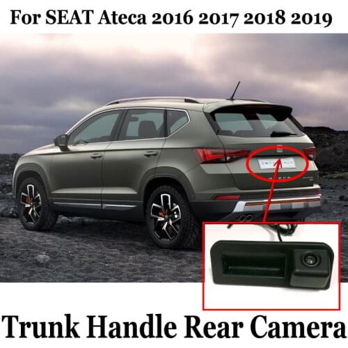 Car Parking Camera For SEAT Ateca 2016 2017 2018 2019 Replace Original Factory Trunk Handle HD Rear View Camera Arona 2017~2019