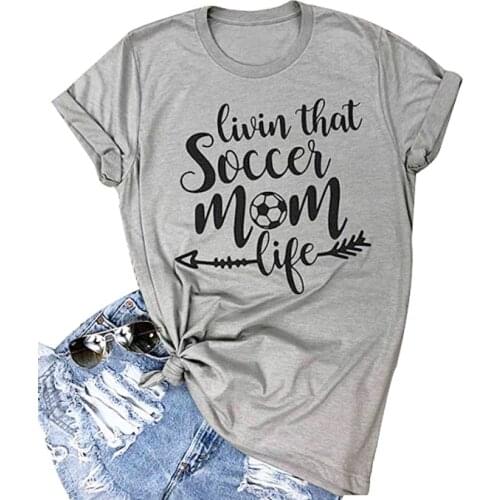 Livin That Soccer football Mom Life tshirt Short sleeve 100% Cotton Funny top tees Graphic O neck T-shirt for harajuku clothings