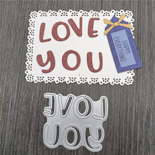 2021 New dies LOVE YOU Metal Cutting Dies letter Stencil Die Cut Scrapbooking album paper card DIY Craft Stamps and dies mould