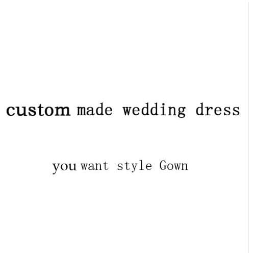 Custom made wedding dress or prom dress or other style you want