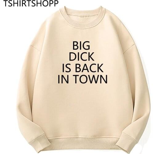I'M Shy But I Have A Big Dick Hoodie Funny Birthday Gift for Best Friend Husband Men Cotton Big Dick Is Back In Town Hoodies