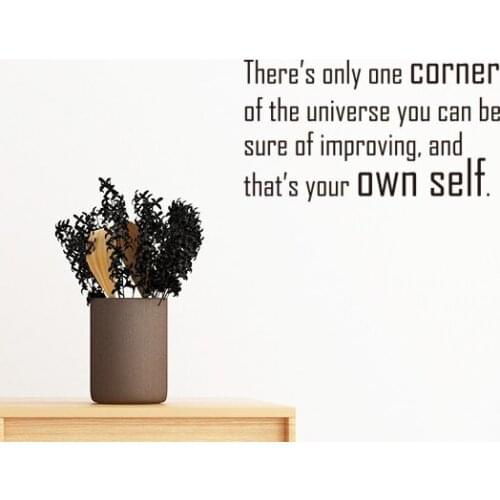 Slogan Theres Only One Corner Of The Universe You Can Be Sure Of Improving, And Thats Your Own Self Removable Wall Sticker