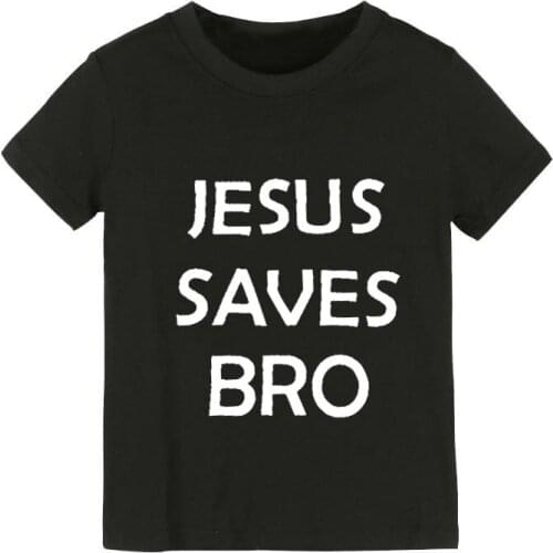 Jesus Saves Bro print Kids tshirt Boy Girl t shirt For Children Toddler Clothes Funny Tumblr Top Tees Drop Ship CZ-31