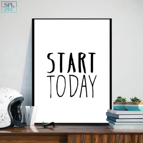 SPLSPL Start Today!Motivational Poster Inspirational Wall Pictures Canvas Art Print Poster Painting Home Decor Without Frame