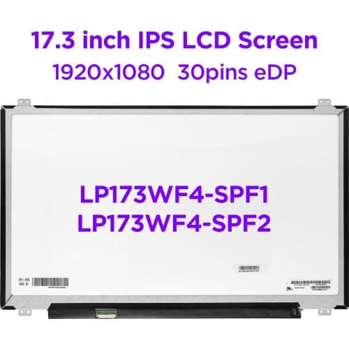 17.3" IPS Laptop LCD Screen LP173WF4-SPF2 LP173WF4 SPF1 SPF4 LTN173HL01 LCD Matrix Display Panel 72% NTSC FHD1920x1080 30pin eDP