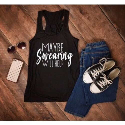 Women Grunge Tumblr Hipster Graphic Singlet Sleeveless Garment Maybe Swearing Will Help Tank Top Vest Undershirt Slogan