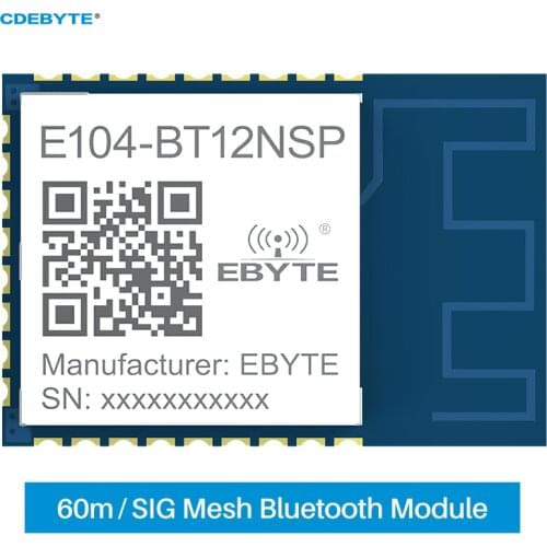 TLSR8253F512 BLE MESH 2.4GHz 10dBm PCB SMD SIG Networking Module CDEBYTE E104-BT12NSP UART 60m IoT Wireless Remote Control