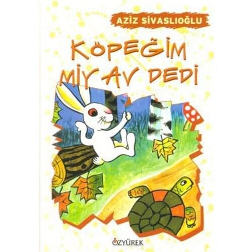 My dog Meow Said Saint Sivaslıoğlu Ozyurek Publishing House