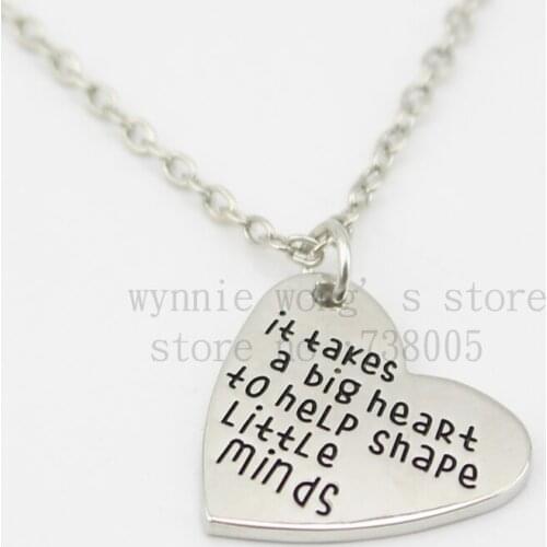 2015 Teachers Necklace - Teacher Gifts -" It Takes a BIG Heart to Help Shape Little Minds" Silver heart Pendant Necklace