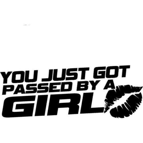 You Just Got Passed By A Girl Funny Car Motorcycle Exterior Parts Waterproof PVC Sticker 16cm*6cm