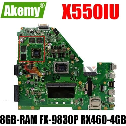 Akemy X550IU mainboard with 8GB-RAM FX-9830P RX460-4GB For ASUS X550IU X550IK X550I VX50I notebook motherboard tested full 100