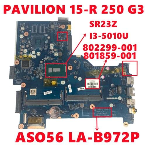 802299-001 802299-501 801859-001 801859-501 For HP PAVILION 15-R 250 G3 Laptop Motherboard ASO56 LA-B972P W/ I3-5010U 100% Test