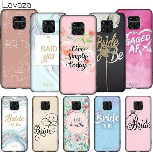 Lavaza K110 Quotes Bride To Be TPU Soft Case for Redmi Note 5 6 6A 7 7A 8 8T 8A 9 9A 9C 9S K20 K30 Poco X2 Pro Max