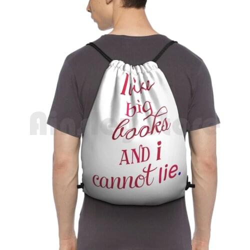 I Like Big Books And I Cannot Lie. Backpack Drawstring Bag Riding Climbing Gym Bag Book Humor Reading Humor Love Books Hip