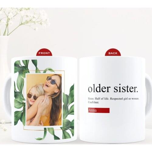 Customized Photo Older Sister White Mug Cup - 1
