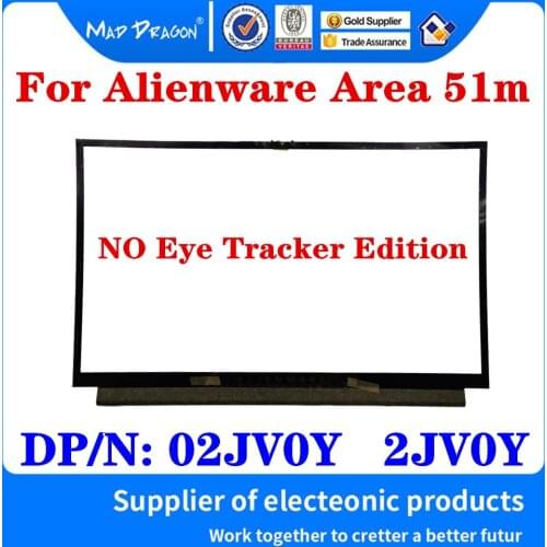 New original Laptop LCD Front Bezel Frame Cover NO Eye Tracker For Dell Alienware Area 51m ALWA51M lcd bezel DP/N: 02JV0Y 2JV0Y