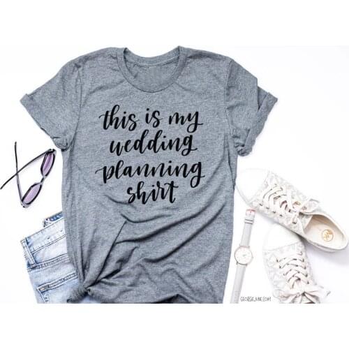 Cotton Casual Tumblr Tee Goth Tops Wedding Planning Shirt Gifts for Women T-shirts 2021 Slogan Bachelorette Party T-shirt