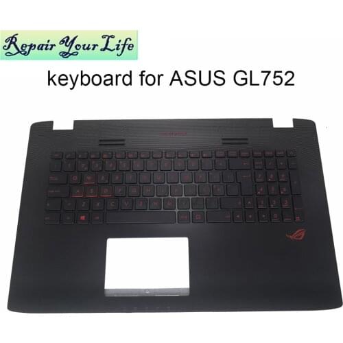 Portugal Backlight Keyboard For ASUS ROG GL752 VW GL752V GL752VL GL752VM gaming laptops Keyboards Palmrest C shell 13N0 S6A0701