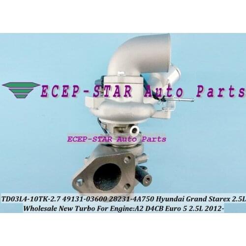 TD03L4-10TK-2.7 TD03 49131-03600 28231-4A750 282314A750 Turbo Turbocharger For Hyundai Grand Starex A2 2012- D4CB Euro 5 2.5L