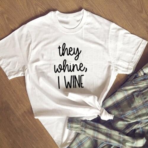 They Whine I Wine T-Shirt Unisex Mom Life Shirt Gifts for Mom Gray Tee Casaul Style Aesthetic Tops Trendy Graphic T Shirt