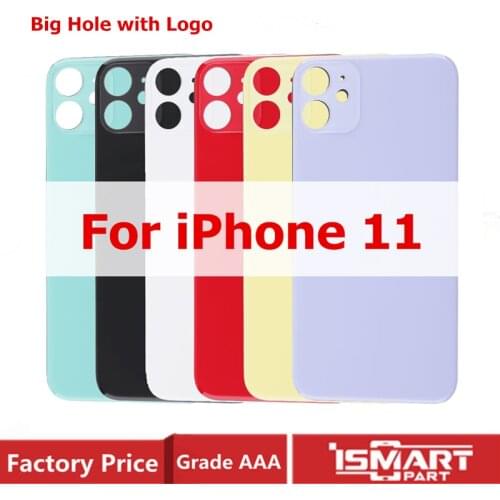 Big Hole Back Glass For iPhone 11 Battery Cover Rear Door Housing with Logo