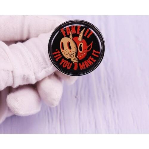 Fake It Til You Make It Pin