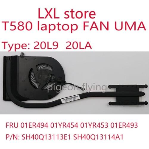 T580 FAN for Thinkpad T580 radiator laptop UMA 20L9 20LA FRU 01ER494 01YR454 01YR453 01ER493 P/N: SH40Q13113E1 SH40Q13114A1 NEW