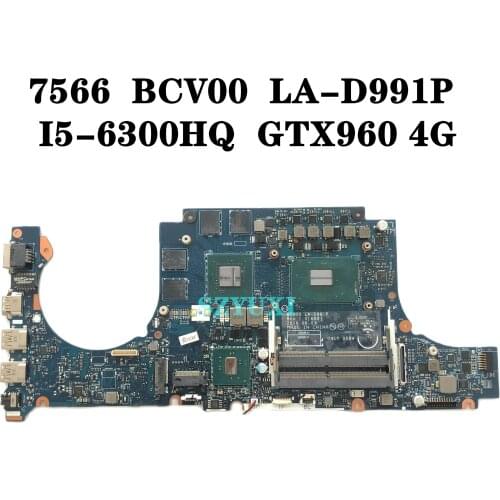 BCV00 LA-D991P For DELL inspiron 7466 7566 laptop motherboard I5-6300HQ GTX960 4G CN-0RJ4MM RJ4MM mainboard 100%tested