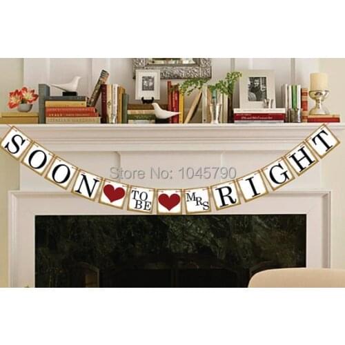 Free Shipping 1 X SOON TO BE MRS RIGHT Bunting Banner Wedding Photo Props Party Decoration Supplies