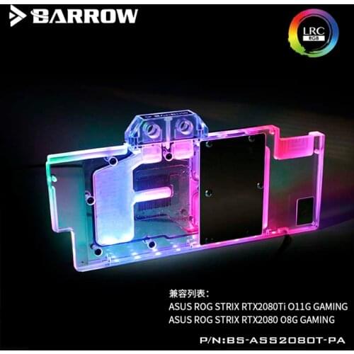 Barrow BS-ASS2080T-PA GPU Water Block for ASUS ROG STRIX RTX2080Ti/2080 Full Coverage Graphics LRC2.0 water cooler