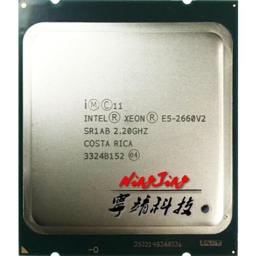 Intel Xeon E5-2660v2 E5 2660v2 E5 2660 v2 2.2 GHz Ten-Core Twenty-Thread CPU Processor 25M 95W LGA 2011