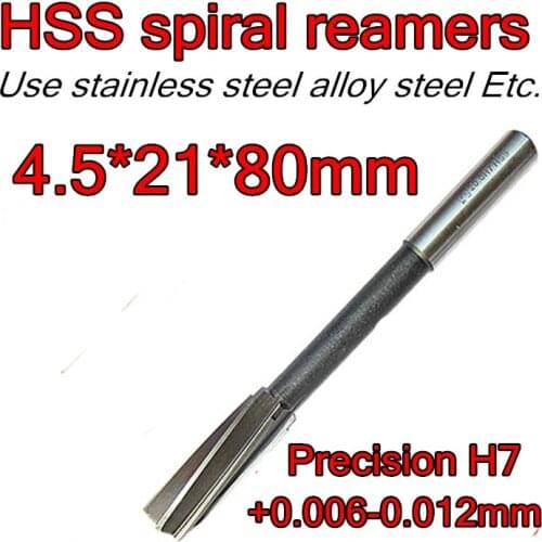 4.5*21*80mm 2pc/set Processing length 21mm Petiole 4.5 mm HSS spiral reamers drill Precision H7 +0.006-0.012mm Free shipping
