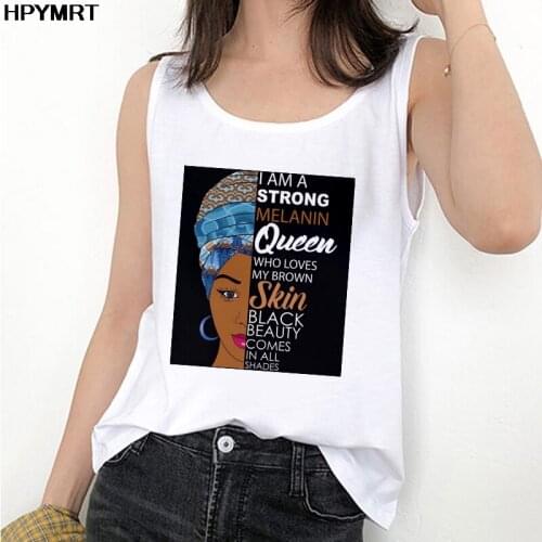 New I Am A Strong Melanin Queen printed Tank Tops Women Clothes Black Girl Female Sexy Vest Melanin fashion sleeveless Femme top