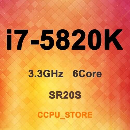 Core i7-5820K SR20S 3.3GHz 6Core 12Thread 15MB 140W LGA2011-3 CPU Processor