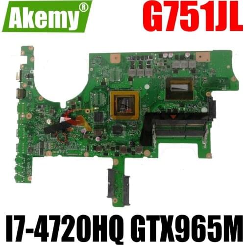 AKEMY G751JL Laptop Motherboard For ASUS ROG G751JL Original Mainboard I7-4720HQ GTX965M