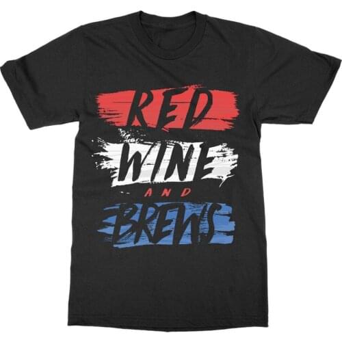 Red Wine and Brews T-Shirt July 4th Independence Patriot United States America 2019 Fashion Tops StreetWear t shirt Solid Color