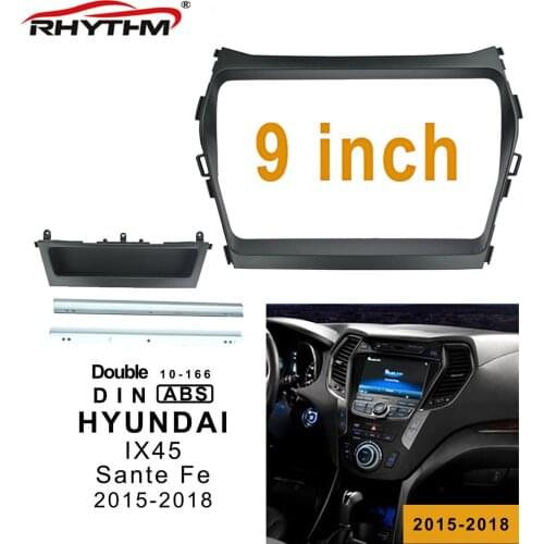 9 Inch 2din Car Fascia For HYUNDAI IX45 / SANTA FE 2015-2018 Stereo Panel Dash Mount Installation Double Din Car DVD Bezel Frame