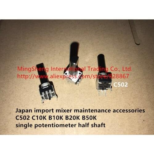 Original new 100% mixer maintenance accessories C502 C10K B10K B20K B50K single potentiometer half shaft (SWITCH)