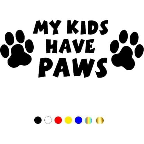 CS-10639# Vinyl Decal My Kids Have Paws Car Sticker Waterproof Auto Decors on Truck Bumper Rear Window