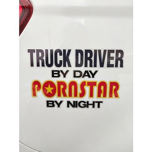 ZTTZDY 18.8cm*12.1cm Funny TRUCK DRIVER BY DAY ,PORNSTAR BY NIGHT PVC Car Sticker YJ1-0052