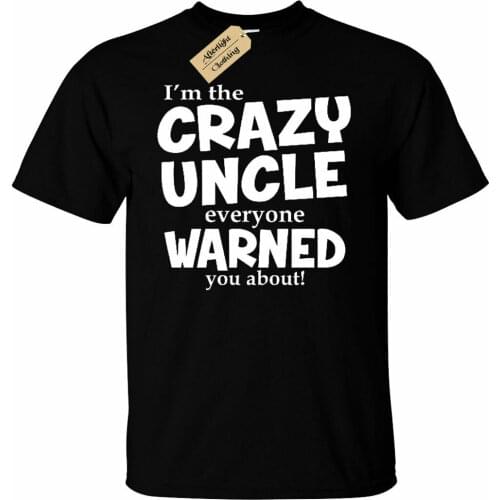 Crazy Uncle Everyone Warned You About Funny Soft T Shirt Uncle Gift Tee